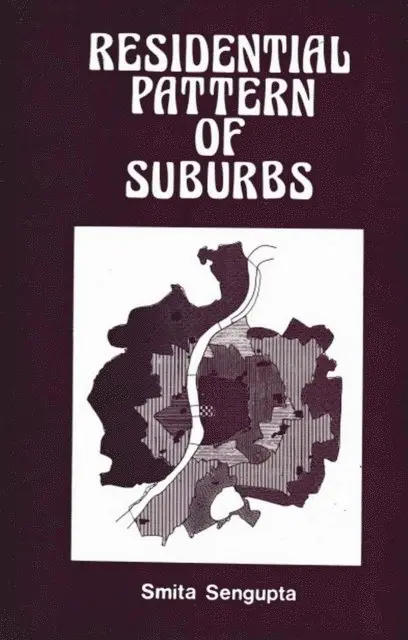 Smita Sengupta - Residential Pattern Of Suburbs, E-bok. Tillgänglighet: Lägg i varukorg