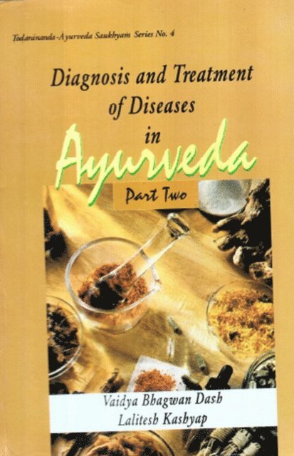 Vaidya Lalitesh Kashyap, Vaidya Bhagwan Dash - Diagnosis and Treatment of Diseases in Ayurveda (Part 2), E-bok