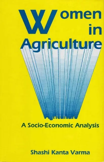 Shashi Kanta Varma - Women in Agriculture A Socio-Economic Analysis, E-bok. Tillgänglighet: Lägg i varukorg