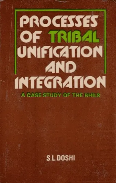 S. L. Doshi - Processes Of Tribal Unification And Integration (A Case Study Of The Bhils), E-bok. Tillgänglighet: Lägg i varukorg