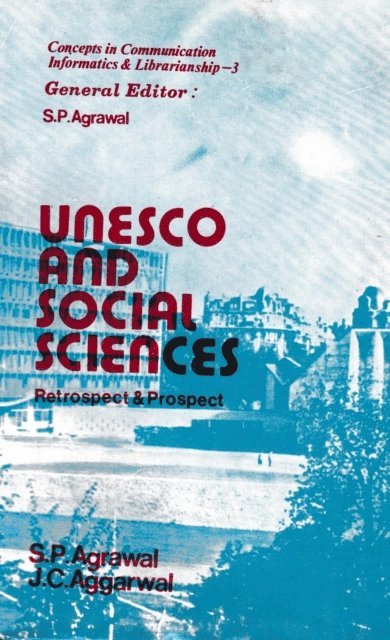 J. C. Aggarwal, S. P. Agrawal - Unesco And Social Sciences: Retrospect & Prospect, E-bok