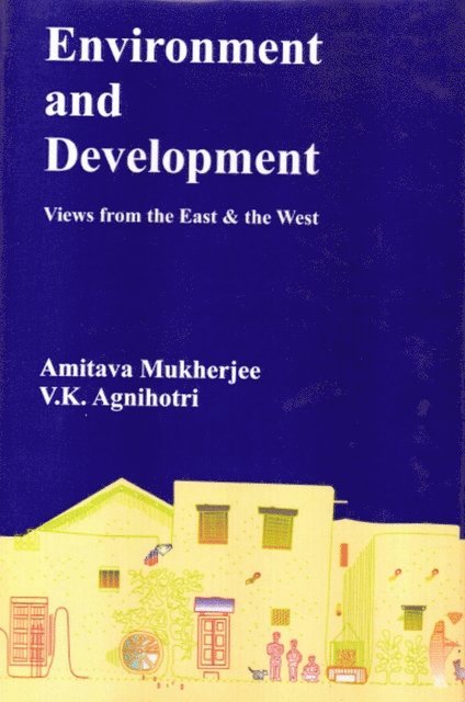Amitava Mukherjee - Environment and Development (Views from the East & the West), E-bok. Tillgänglighet: Lägg i varukorg