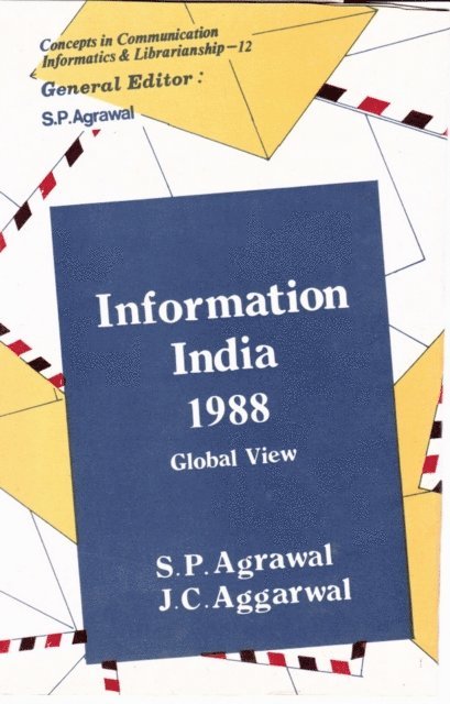 J. C. Aggarwal, S. P. Agrawal - Information India 1988 Global View, E-bok