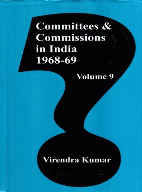 Virendra Kumar - Committees and Commissions in India 1968-69, E-bok