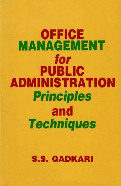 S. S. Gadkari - Office Management for Public Administration: Principles and Techniques, E-bok