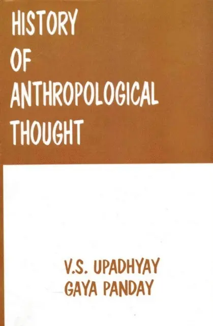 Gaya Pandey, V. S. Upadhyay - History of Anthropological Thought, E-bok. Tillgänglighet: Lägg i varukorg