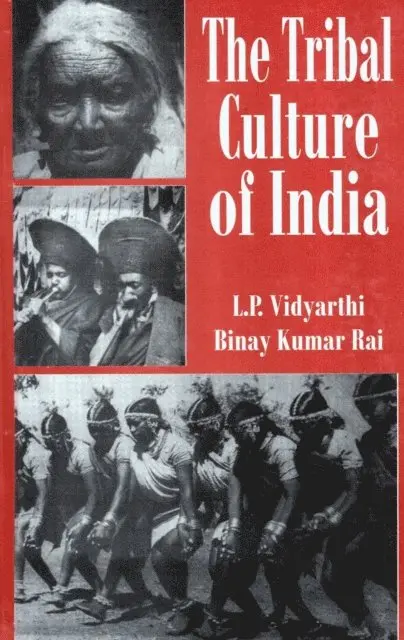 B. K. Rai, L. P. Vidyarthi - Tribal Culture of India, E-bok. Tillgänglighet: Lägg i varukorg