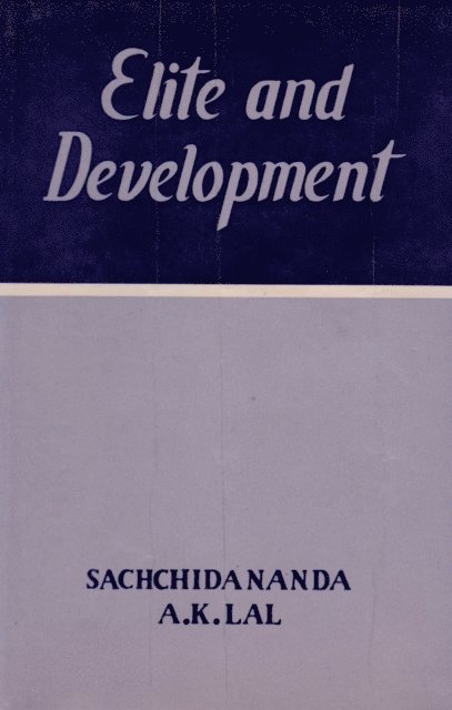A. K. Lal - Elite and Development, E-bok
