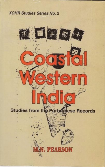 M. N. Pearson - Coastal Western India Studies From The Portuguese Records, E-bok