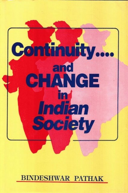 Bindeshwar Pathak - Continuity and Change in Indian Society: Essays in Memories of Late Prof. Narmadeshwar Prasad, E-bok
