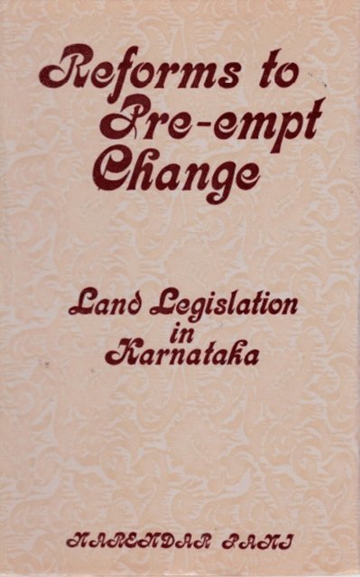 Narendar Pani - Reforms To Pre-Empt Change Land Legislation In Karnataka, E-bok