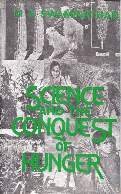 M. S. Swaminathan - Science And The Conquest Of Hunger, E-bok