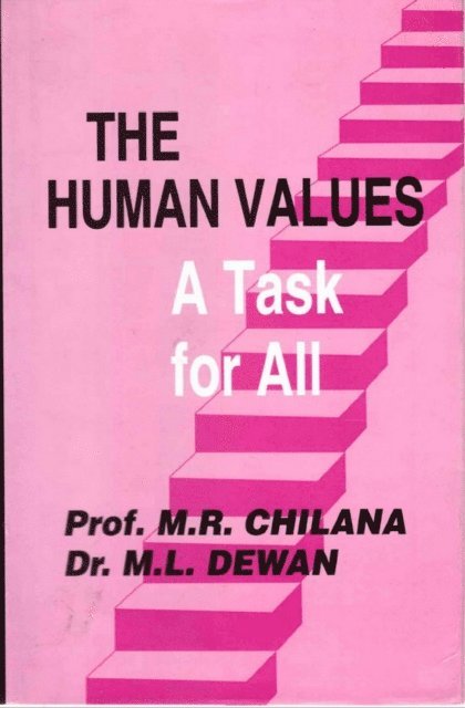 M. L. Dewan, M. R. Chilana - Human Values: A Task for All, E-bok