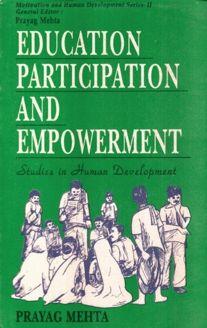 Prayag Mehta - Education, Participation And Empowerment Studies In Human Development, E-bok