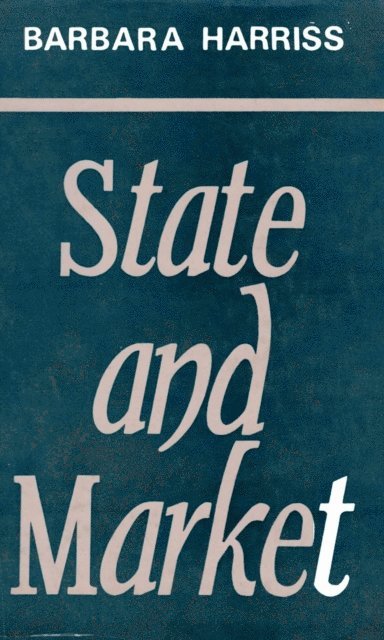 Barbara Harriss - State And Market, E-bok