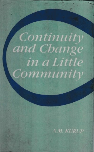 A. M. Kurup - Continuity And Change In A Little Community (A Study Of The Bharias Of Patalkot In Madhya Pradesh), E-bok