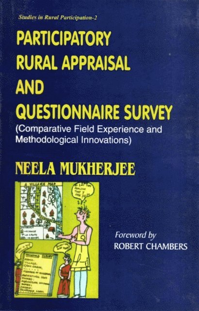 Neela Mukherjee - Participatory Rural Appraisal and Questionnaire Survey: Comparative Field Experience and Methodological Innovations (Studies in Rural Participation-2), E-bok