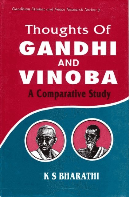 K. S. Bharathi - Thoughts of Gandhi and Vinoba (Gandhian Studies and Peace Research Series-9), E-bok