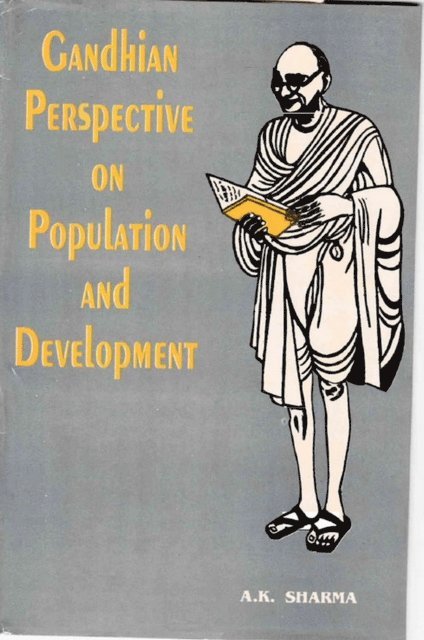 A. K. Sharma - Gandhian Perspectives on Population and Development (Gandhian Studies and Peace Research Series-8), E-bok