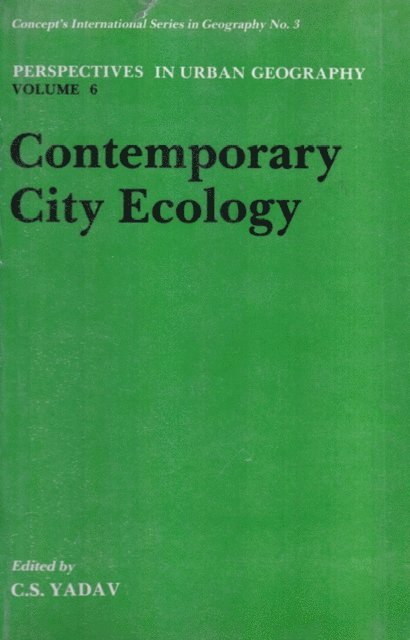 C. S. Yadav - Perspectives In Urban Geography: Contemporary City Ecology, E-bok
