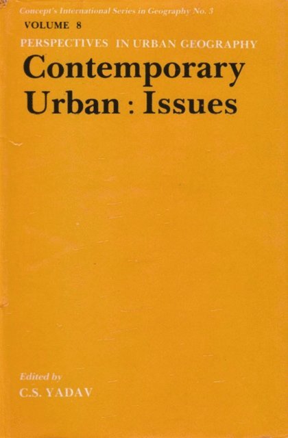 C. S. Yadav - Perspectives in Urban Geography: Contemporary Urban Issues, E-bok