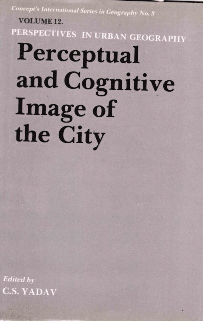 C. S. Yadav - Perceptual And Cognitive Image Of The City, E-bok