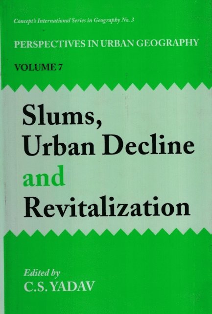 C. S. Yadav - Slums, Urban Decline And Revitalization, E-bok