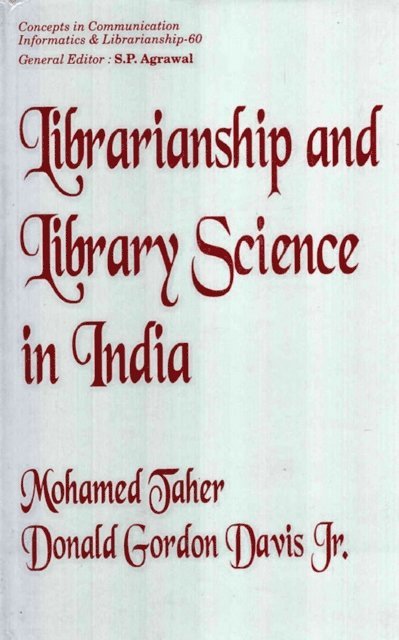 Donald Gordon Davis, Mohamed Taher - Librarianship and Library Science in India an Outline of Historical Perspectives, E-bok