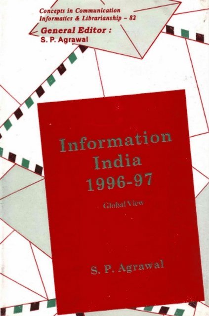 S. P. Agrawal - Information India: 1996-97 Global View (Concepts in Communication Informatics & Librarianship-82), E-bok