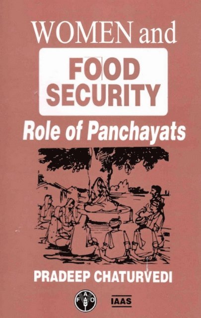 A. M. Khusro, Pradeep Chaturvedi - Women and Food Security Role of Panchayats, E-bok