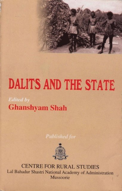 Ghanshyam Shah - Dalits and the State, E-bok