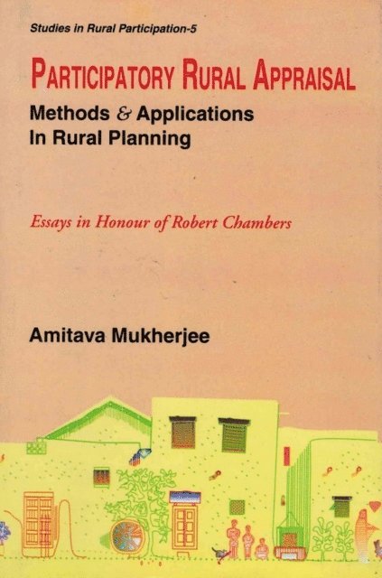 Amitava Mukherjee - Participatory Rural Appraisal: Methods and Applications in Rural Planning (Essays in Honour of Robert Chambers) (Studies in Rural Participation Series-5), E-bok. Tillgänglighet: Lägg i varukorg