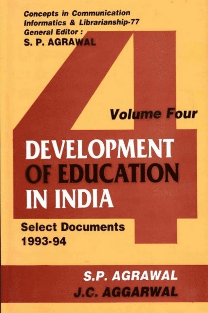 J. C. Aggarwal, S. P. Agrawal - Development of Education in India: Select Documents 1993-94 (Concepts in Communication Informatics and Librarianship-77), E-bok
