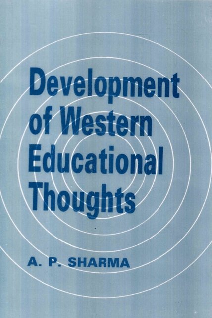 A. P. Sharma - Development Of Western Educational Thought, E-bok