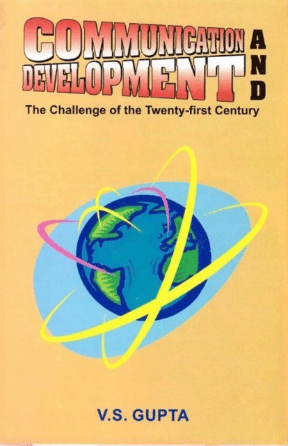 V. S. Gupta - Communication and Development the Challenge of the Twenty-first Century, E-bok