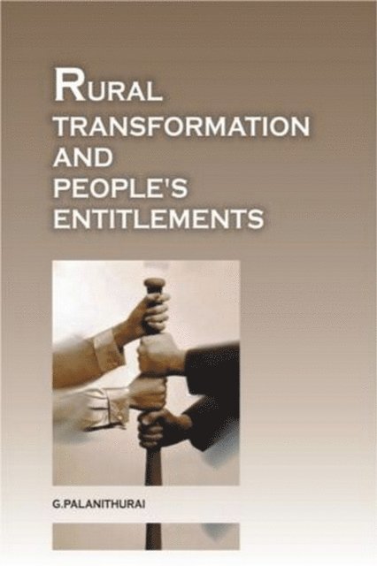 G. Palanithurai - Rural Transformation and Peoples Entitlements, E-bok