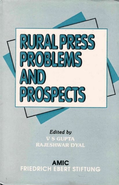 Rajeshwar Dyal, V. S. Gupta - Rural Press Problems and Prospects: Proceedings of the seminars organised at Jaipur, Dhenkanal and Madras during 1994, E-bok