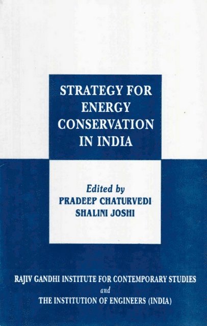 Dr. Shalini, Pradeep Chaturvedi - Strategy for Energy Conservation in India, E-bok