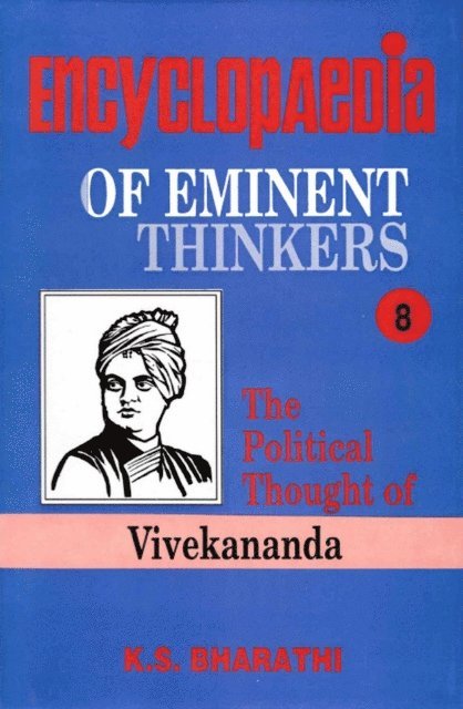 K. S. Bharathi - Encyclopaedia of Eminent Thinkers Series-8 (The Political Thought of Vivekananda), E-bok