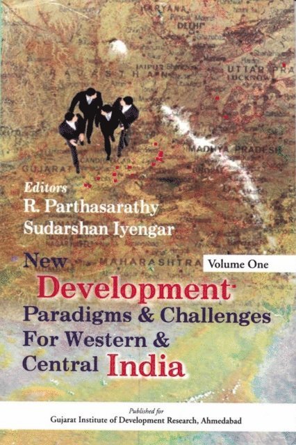Sudarshan Iyengar, R. Parthasarathy - New Development Paradigms and Challenges for Western and Central India, E-bok