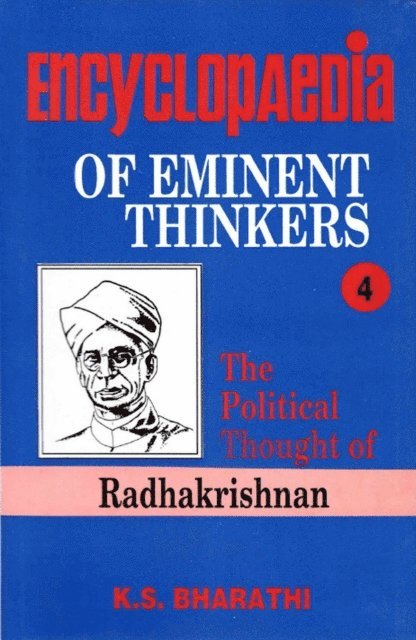 K. S. Bharathi - Encyclopaedia of Eminent Thinkers (The Political Thought of Radhakrishnan), E-bok