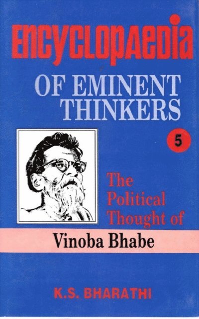K. S. Bharathi - Encyclopaedia of Eminent Thinkers (The Political Thought of Vinoba), E-bok