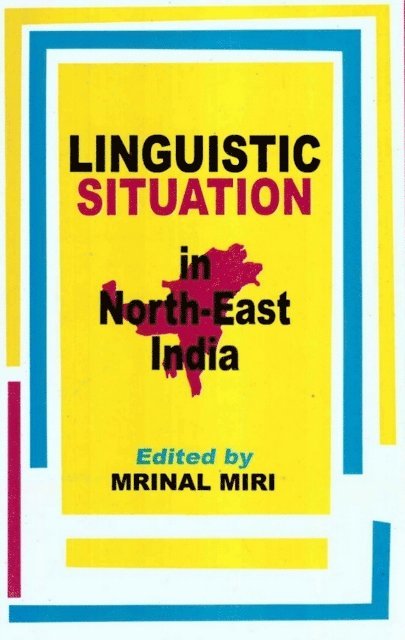 Mrinal Miri - Linguistic Situation in North-East India, E-bok