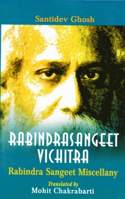 Santidev Ghosh - Rabindrasangeet Vichitra: Rabindra Sangeet Miscellany, E-bok