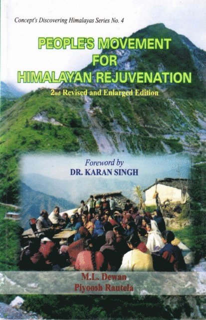 Piyoosh Rautela, M. L. Dewan - People's Movement for Himalayan Rejuvenation:(Concept's Discovering Himalayas Series No. 4), E-bok