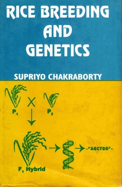 Supriyo Chakraborty - Rice Breeding and Genetics, E-bok