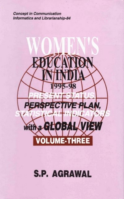 Arbind Sinha, S. P. Agrawal - Women's Education in India: Present Status, Perspective Plan, Statistical Indicators with a Global View: 1995-98 (Concept in Communication Informatics and Librarianship-84), E-bok