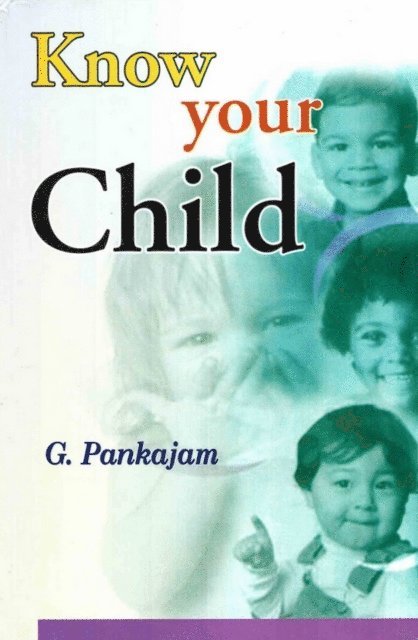 G. Pankajam - Know Your Child, E-bok