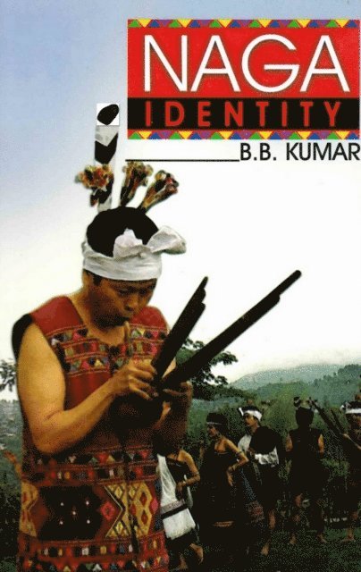 B. B. Kumar - Naga Identity, E-bok