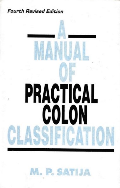 M. P. Satija - Manual of Practical Colon Classification (A), E-bok
